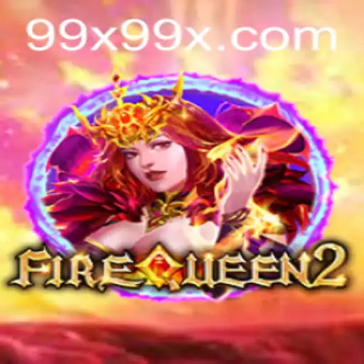 Explorando o Inovador Jogo FireQueen2: Um Mergulho Nas Mecânicas e Emoções do Universo 99x